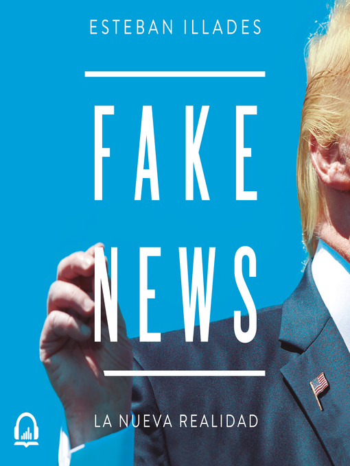 Title details for Fake News by Esteban Illades - Available